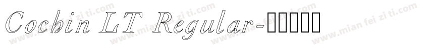 Cochin LT Regular字体转换